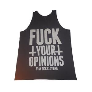 Stay Sick Clothing Tank Top F Your Opinions Mens Medium Black